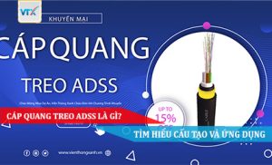CÁP QUANG TREO ADSS LÀ GÌ TÌM HIỂU CẤU TẠO VÀ ỨNG DỤNG