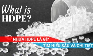 tìm hiểu về nhựa HDPE là gì và đặc tính của nó