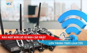 Bảo mật Wifi sẽ có bản cập nhật lớn trong thời gian tới