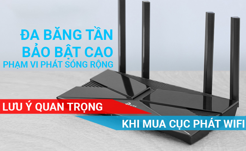 Lưu ý quan trọng khi mua cục phát wifi