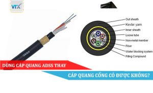 Dùng cáp quang ADSS thay cáp quang Cống có được không