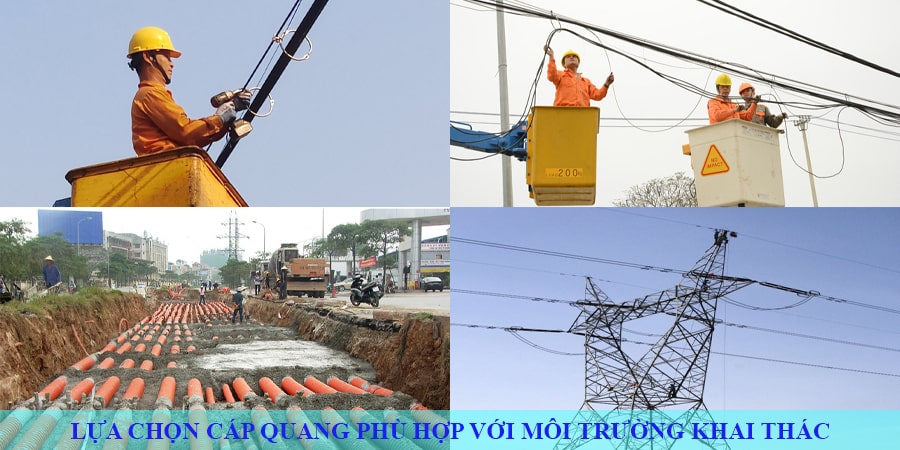 lựa chọn cáp quang theo môi trường khai thác