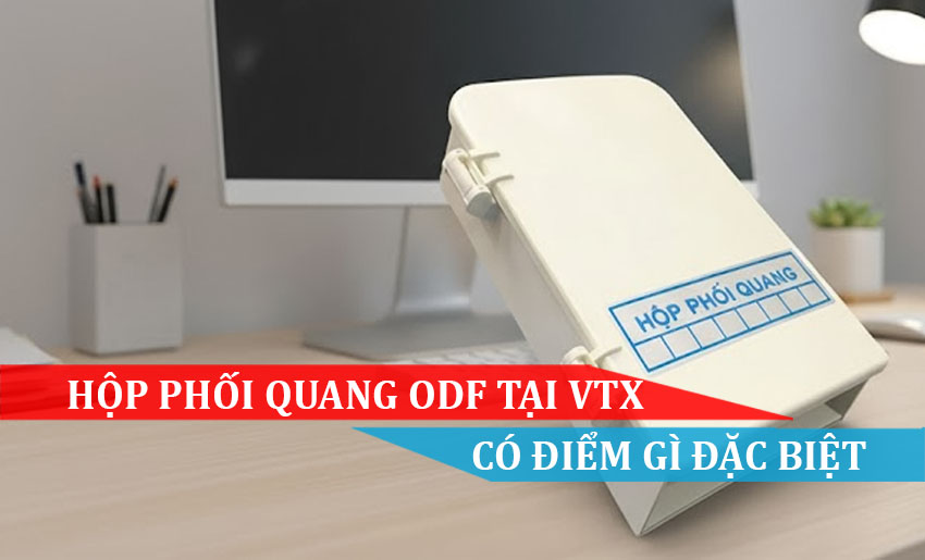 Hộp phối quang ODF tại Viễn Thông Xanh có điểm gì đặc biệt