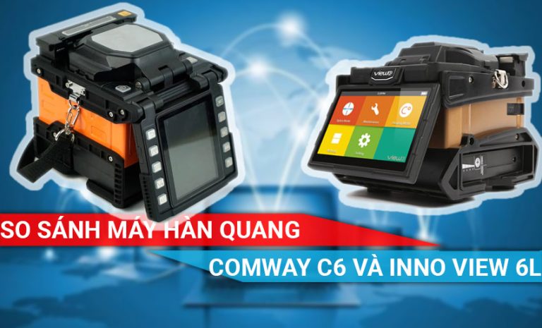 SO SÁNH MÁY HÀN QUANG COMWAY C6 VÀ INNO VIEW 6L