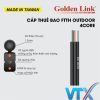 Cáp quang thuê bao Outdoor Golden Link 4 sợi và 2 sợi