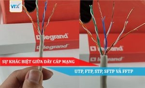 SỰ KHÁC BIỆT GIỮA DÂY CÁP MẠNG UTP, FTP, STP, SFTP VÀ FFTP