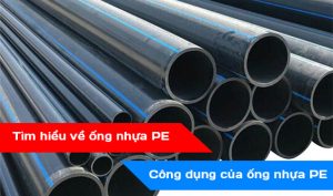 Tìm hiểu về ống nhựa PE, Công dụng của ống nhựa PE