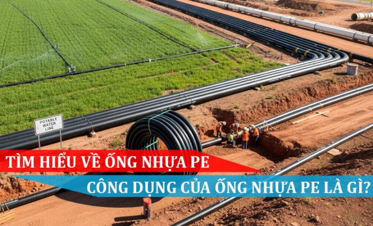 Tìm hiểu về ống nhựa PE, Công dụng của ống nhựa PE
