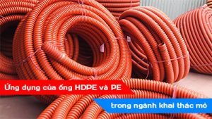 Ứng dụng của ống HDPE và PE trong ngành khai thác mỏ