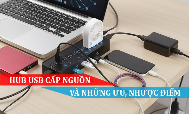 Hub USB cấp nguồn và những ưu nhược điểm của nó