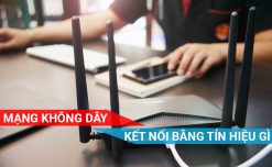 Mạng không dây kết nối bằng tín hiệu gì