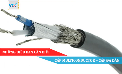 Những điều bạn cần biết Cáp Multiconductor - Cáp đa dẫn