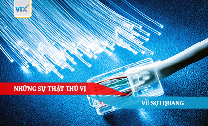 Những sự thật thú vị về sợi quang