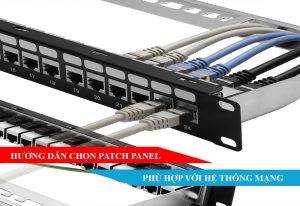 Hướng dẫn chọn Patch Panel phù hợp với hệ thống mạng