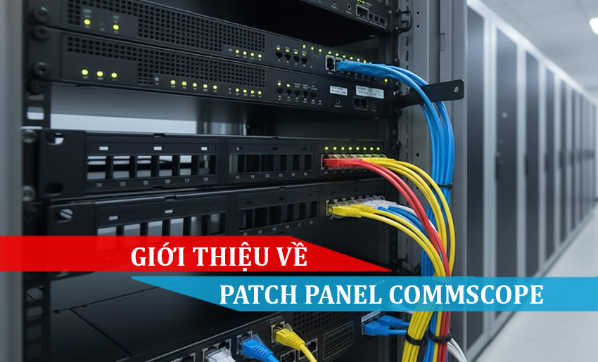 giới thiệu về patch panel commscope