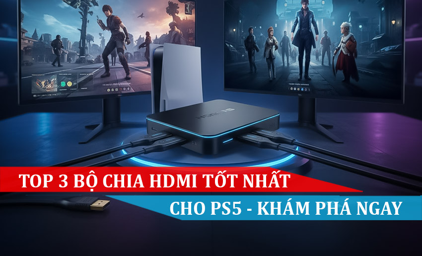 Top 3 Bộ Chia HDMI tốt nhất cho PS5