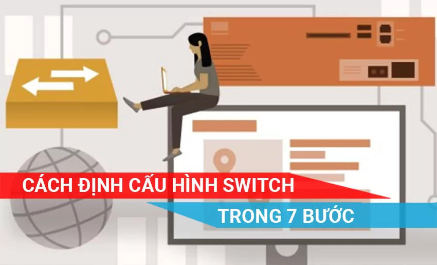tìm hiểu cách định cấu hình switch mạng