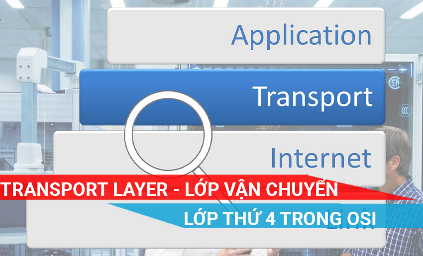 tìm hiểu lớp vận chuyển trong mô hình OSI