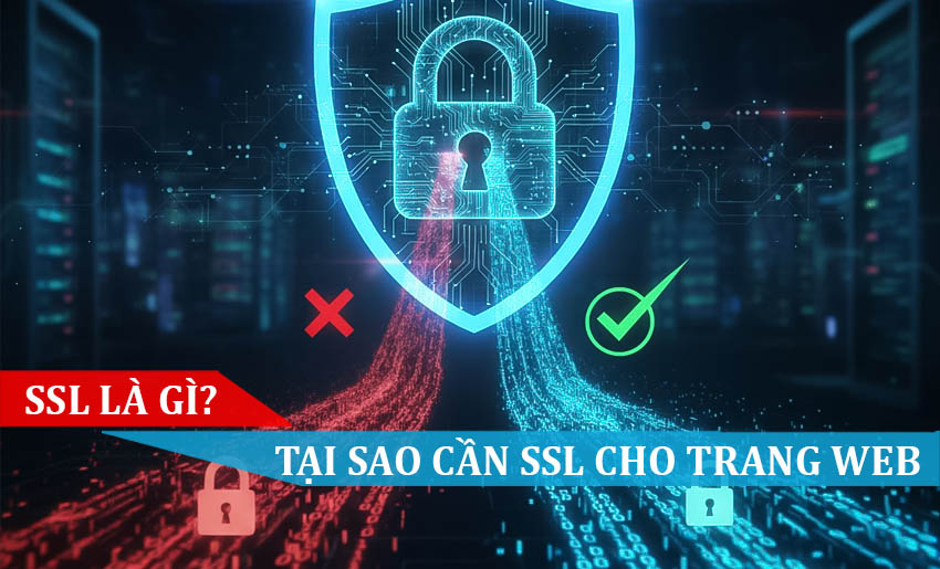 SSL là gì Tại sao cần chứng chỉ SSL cho trang web