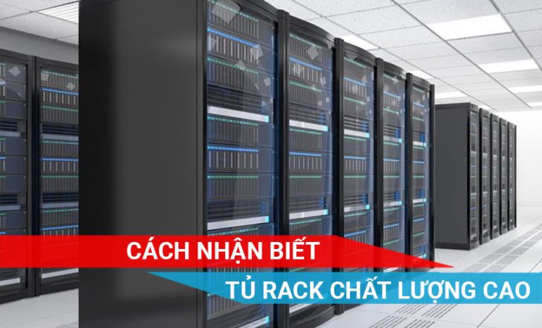 cách nhận diện tủ rack chất lượng cao