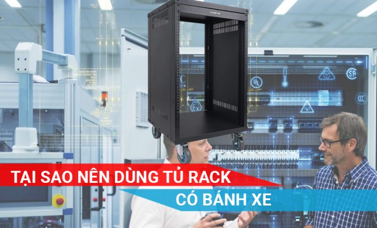tại sao nên sử dụng tủ rack có bánh xe