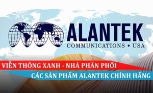Viễn Thông Xanh - Nhà phân phối các sản phẩm Alantek chính hãng