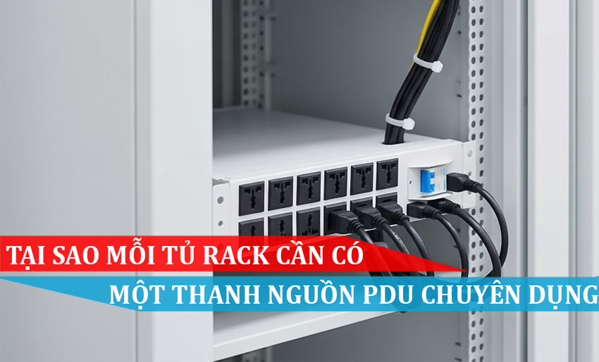 tại sao mỗi tủ rack cần có 1 thanh nguồn PDU chuyên dụng