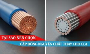Tại sao nên chọn Cáp Đồng Nguyên Chất thay vì Cáp Hợp Kim CCA