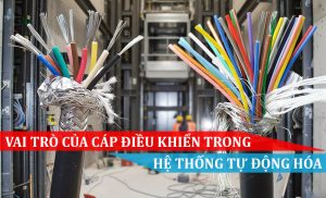 Vai trò của cáp điều khiển trong hệ thống tự động hóa