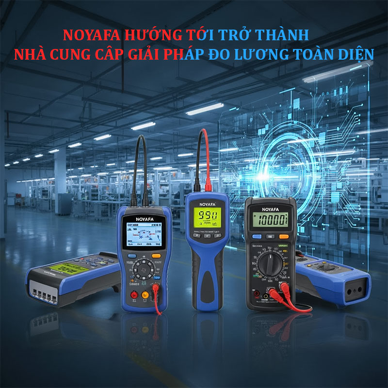 NOYAFA hướng tới trở thành nhà cung cấp giải pháp đo lường toàn diện