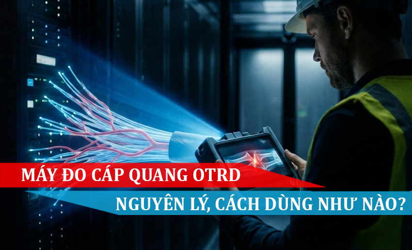 MÁY ĐO CÁP QUANG OTRD
