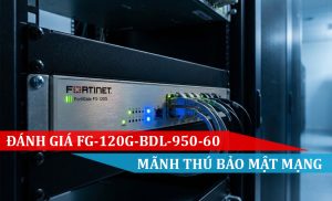 ĐÁNH GIÁ FG-120G-BDL-950-60