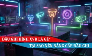 đầu ghi hình xvr là gì