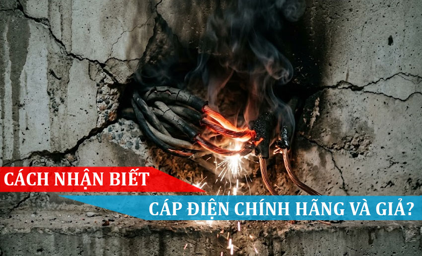 Cách nhận biết cáp điện chính hãng và giả